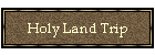 Holy Land Trip
